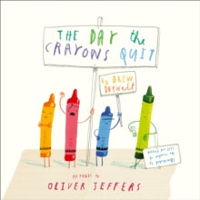 The Day The Crayons Quit by Drew Daywalt