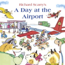 A Day at the Airport by Richard Scarry