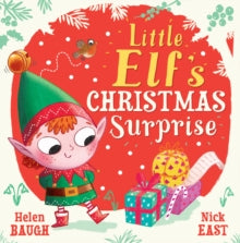 Little Elf's Christmas Surprise by Helen Baugh