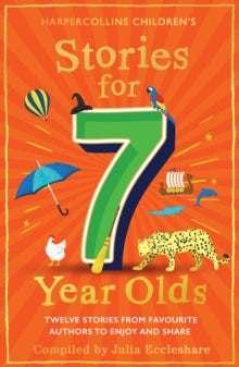 Stories for 7 Year Olds by Julia Eccleshare