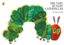 The Very Hungry Caterpillar by Eric Carle