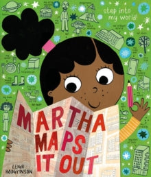 Martha Maps It Out by Leigh Hodgkinson