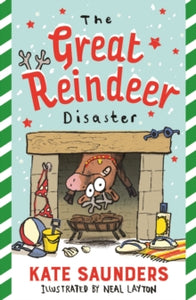 The Great Reindeer Disaster by Kate Saunders