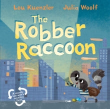 The Robber Raccoon by Lou Kuenzler