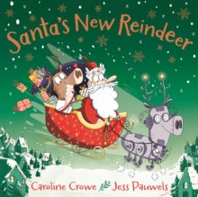 Santa's New Reindeer by Caroline Crowe