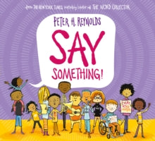 Say Something  by Peter H. Reynolds