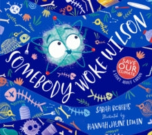 Somebody Woke Wilson by Sarah Roberts