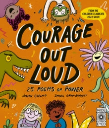 Courage Out Loud : 25 Poems of Power Volume 3 by Joseph Coelho