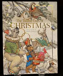 The Twelve Days Of Christmas : The Children's Holiday Classic(hardback) by Don Daily