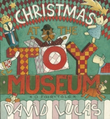 Christmas at the Toy Museum by David Lucas