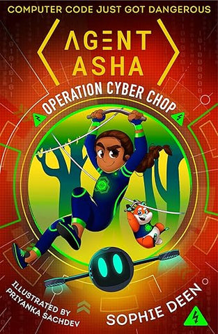 Agent Asha: Operation Cyber Chop by Sophie Deen