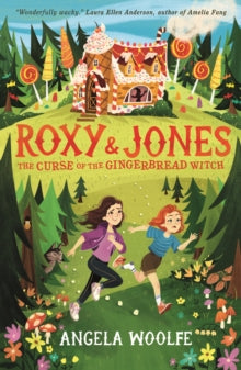 Roxy & Jones: The Curse of the Gingerbread Witch by Angela Woolfe