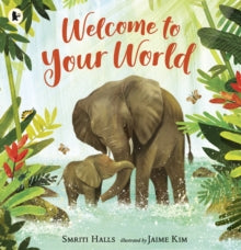 Welcome to Your World by Smriti Halls