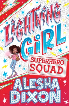 Lightning Girl 2: Superhero Squad by Katy Birchall (Author) , Alesha Dixon