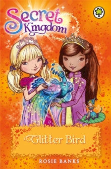 Secret Kingdom: Glitter Bird :  by Rosie Banks