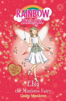 Rainbow Magic: Elsa the Mistletoe Fairy : Special by Daisy Meadows