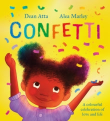 Confetti : A colourful celebration of love and life by Dean Atta