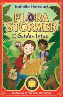 Flora Stormer and the Golden Lotus : Book 1 by Isabella Harcourt