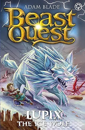 Beast Quest: Lupix the Ice Wolf : Series 31 Book 1 by Adam Blade