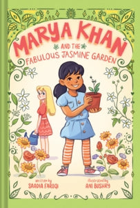 Marya Khan and the Fabulous Jasmine Garden (Marya Khan #2) by Saadia Faruqi