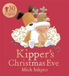 Kipper: Kipper's Christmas Eve by Mick Inkpen