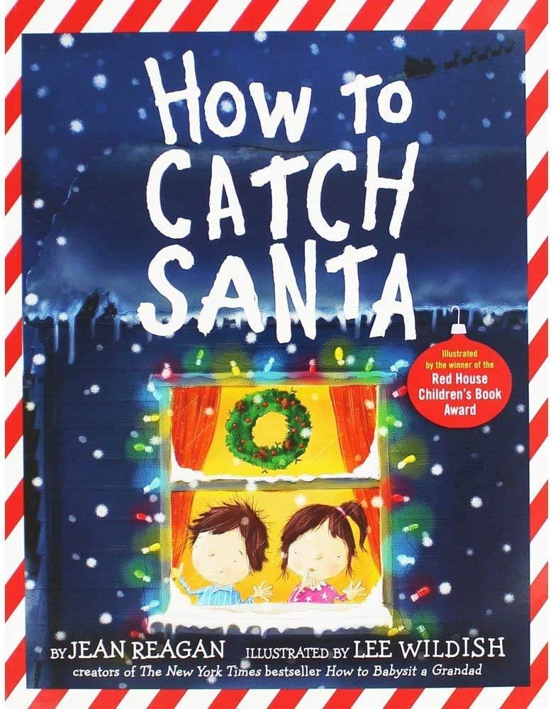 How to Catch Santa by Jean Reagan