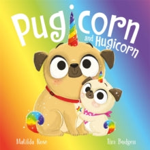 Pugicorn and Hugicorn by Matilda Rose