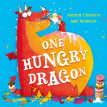 One Hungry Dragon by Alastair Chisholm