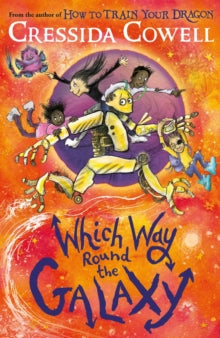 Which Way Round the Galaxy : From the No.1 bestselling author  by Cressida Cowell