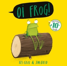 Oi Frog! 10th Anniversary Edition by Kes Gray