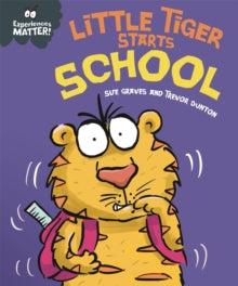 Little Tiger Starts School by Sue Graves