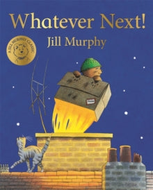 Whatever Next! by Jill Murphy