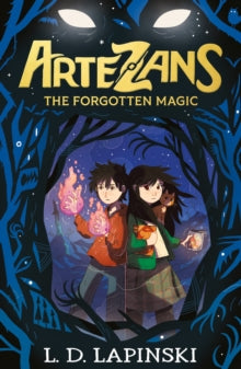 Artezans: The Forgotten Magic : Book 1 by L.D. Lapinski