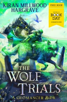 The Wolf Trials : World Book Day 2025 by Kiran Millwood Hargrave