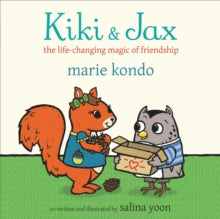 Kiki and Jax : The Life-Changing Magic of Friendship by Marie Kondo