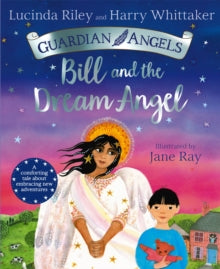 Bill and the Dream Angel by Lucinda Riley (Author) , Harry Whittaker