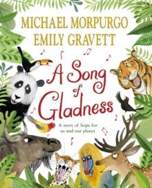 A Song of Gladness : A Story of Hope for Us and Our Planet(Hardback) by Michael Morpurgo