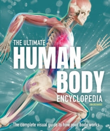 The Ultimate Human Body Encyclopedia : The complete visual guide(Hardback) by Jon Richards