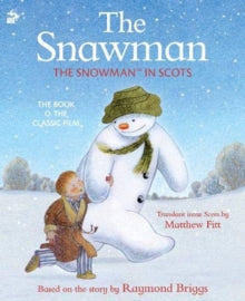 The Snawman : The Snowman in Scots by Raymond Briggs