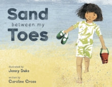 Sand Between My Toes by Caroline Cross