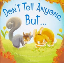 Don't Tell Anyone But ... by Susie Linn