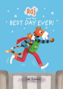 Raj and the Best Day Ever by Sebastien Braun