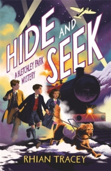 Hide and Seek : a Bletchley Park mystery by Rhian Tracey