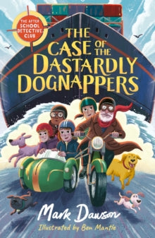 The Case of the Dastardly Dognappers :  by Mark Dawson