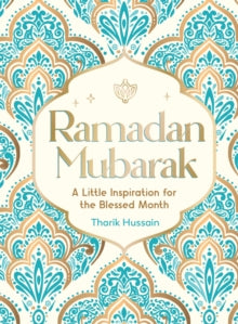 Ramadan Mubarak : A Little Inspiration for the Blessed Month(hardback) by Tharik Hussain