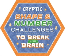 Cryptic Shape & Number Challenges to Break Your Brain by Igloo Books