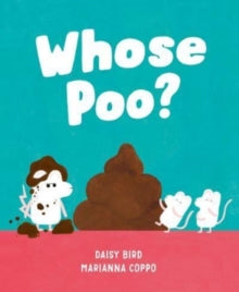 Whose Poo? by Daisy Bird