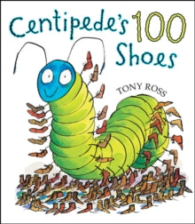 Centipede's 100 Shoes by Tony Ross