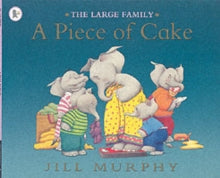 A Piece of Cake by Jill Murphy