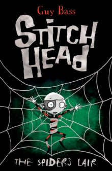 Stitch Head: The Spider's Lair by Guy Bass